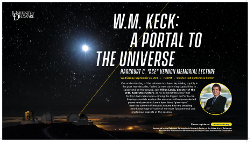 W. M. Keck: A Portal to the Universe 2018 : Hilton Lewis